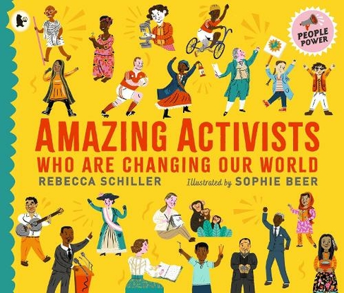 Amazing Activists Who Are Changing Our World: People Power series (People Power)