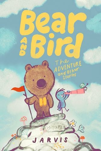 Bear and Bird: The Adventure and Other Stories: (Bear and Bird)