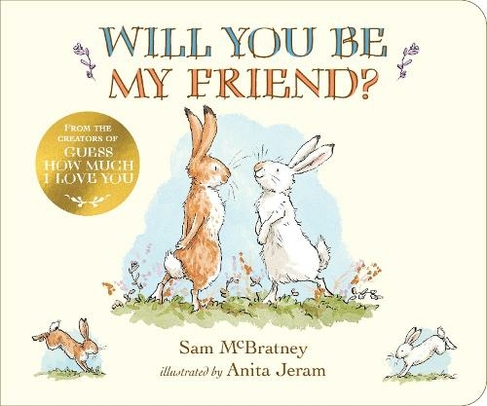 Will You Be My Friend?: (Guess How Much I Love You)