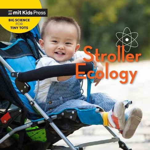 Stroller Ecology: (MIT Kids Press)