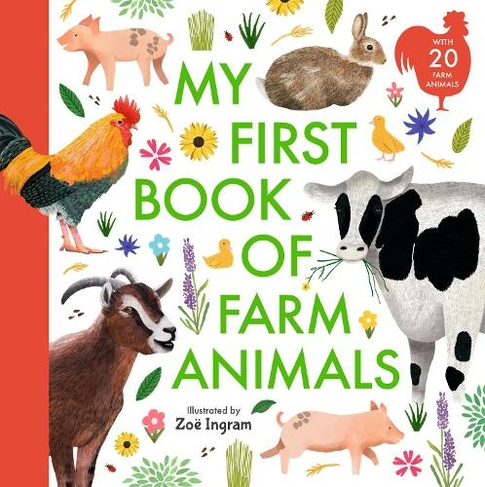 My First Book of Farm Animals: (Zoe Ingram's My First Book of...)