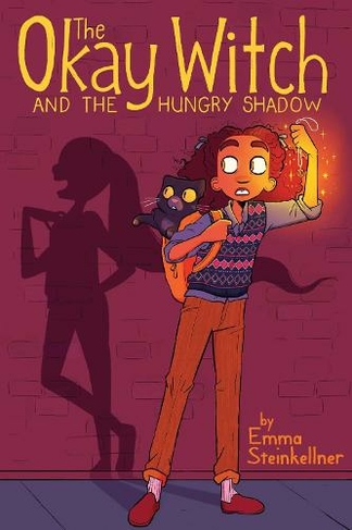 The Okay Witch and the Hungry Shadow: (The Okay Witch 2)