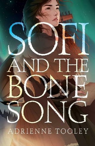 Sofi and the Bone Song: (Reprint)