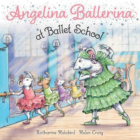 Angelina Ballerina at Ballet School: (Angelina Ballerina)