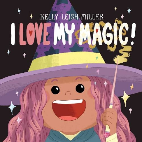 I Love My Magic!: (The I Love My Books)