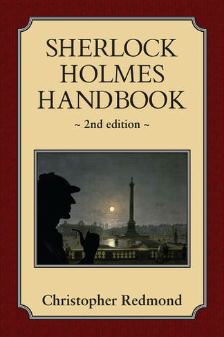Sherlock Holmes Handbook: Second Edition (2nd edition)