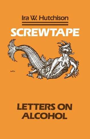 Screwtape: Letters on Alcohol