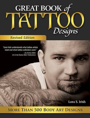 Great Book of Tattoo Designs, Revised Edition: More than 500 Body Art Designs (Revised edition)