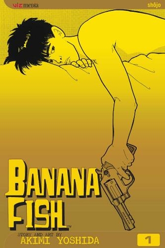 Banana Fish, Vol. 1: (Banana Fish 1 2nd edition)