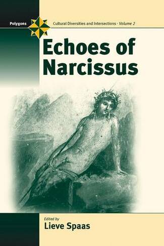 Echoes of Narcissus: (Polygons: Cultural Diversities and Intersections)