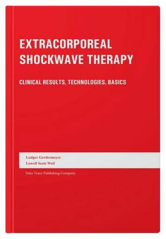 Extracorporeal Shockwave Therapy: Clinical Results, Technologies, Basics