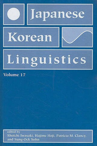Japanese/Korean Linguistics, Volume 17: (Stanford Linguistics Association)