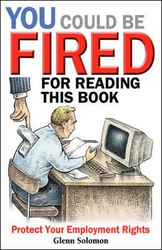 You Could be Fired for Reading This Book - Protect Your Employment Rights