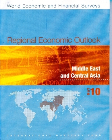 Regional Economic Outlook: Middle East and Central Asia, April 2010