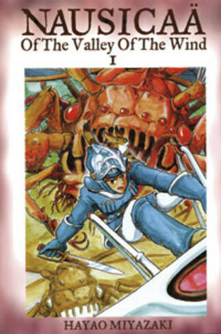 Nausicaae of the Valley of the Wind, Vol. 1: (Nausicaae of the Valley of the Wind 1)