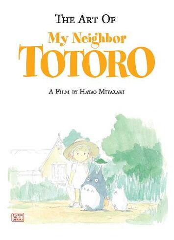 The Art of My Neighbor Totoro: (The Art of My Neighbor Totoro)