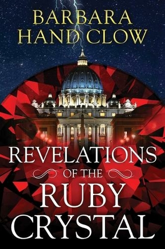 Revelations of the Ruby Crystal: (2nd Edition, Paperback Edition)