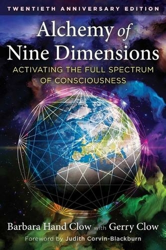 Alchemy of Nine Dimensions: Activating the Full Spectrum of Consciousness (3rd Edition, 20th Anniversary Edition)