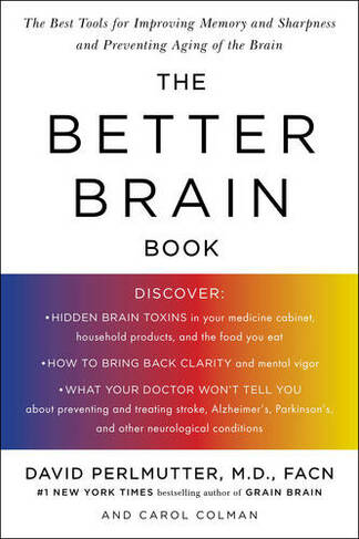 Better Brain Book: The Best Tools for Improving Memory and Sharpness and Preventing Aging of the Brain