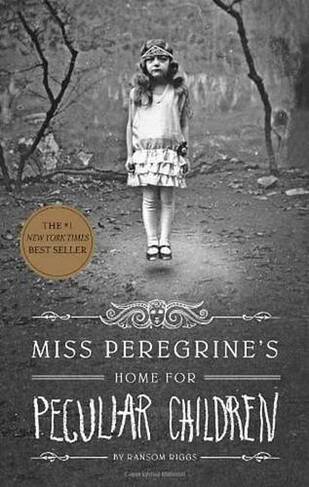 Miss Peregrine's Home for Peculiar Children: (Miss Peregrine's Peculiar Children 1)