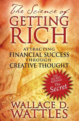 The Science of Getting Rich: Attracting Financial Success through Creative Thought (4th Edition, New Edition of Financial Success)