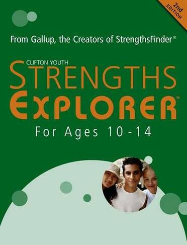 StrengthsExplorer: For Ages 10 to 14 (2nd edition)