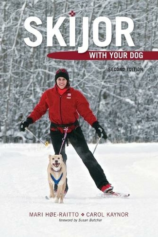 Skijor with Your Dog: Second Edition (Second Edition)