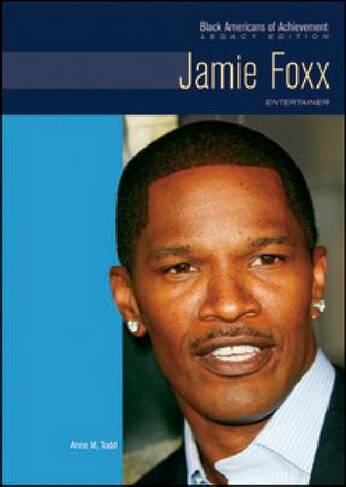 Jamie Foxx: Entertainer (Black Americans of Achievement)