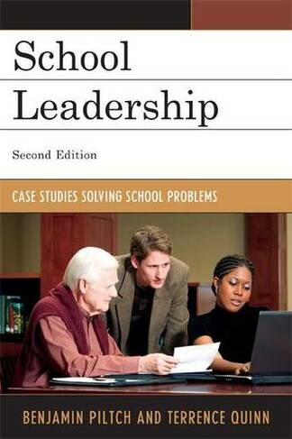 School Leadership: Case Studies Solving School Problems (Second Edition)