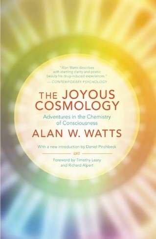 The Joyous Cosmology: Adventures in the Chemistry of Consciousness (2nd ed.)