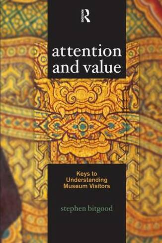 Attention and Value: Keys to Understanding Museum Visitors