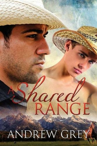 A Shared Range Volume 1: (Stories from the Range New edition)