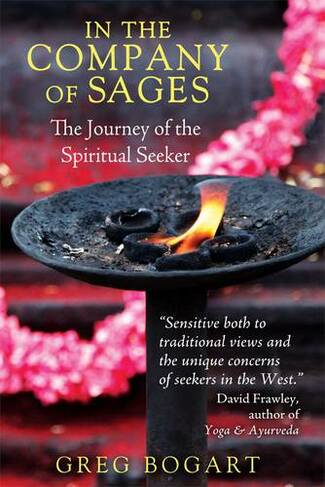 In the Company of Sages: The Journey of the Spiritual Seeker (2nd Edition, New Edition of The Nine Stages of Spiritual Apprenticeship)
