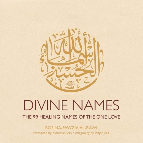 Divine Names: The 99 Healing Names of the One Love (Special Edition) (Anniversary ed.)