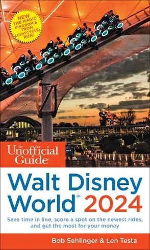 The Unofficial Guide to Walt Disney World 2024: (Unofficial Guides)