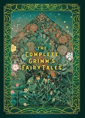 The Complete Grimm's Fairy Tales: Volume 5 (Timeless Classics)