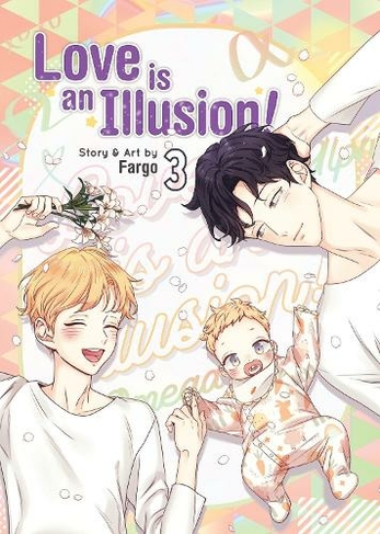 Love is an Illusion! Vol. 3: (Love is an Illusion! 3)