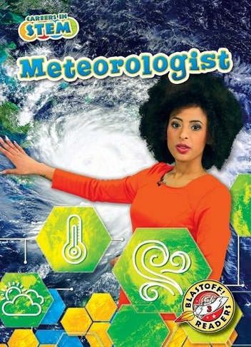 Meteorologist: (Careers in STEM)