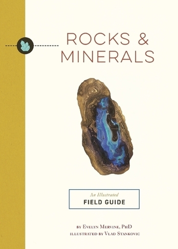 Rocks and   Minerals: An Illustrated Field Guide (Illustrated Field Guides)