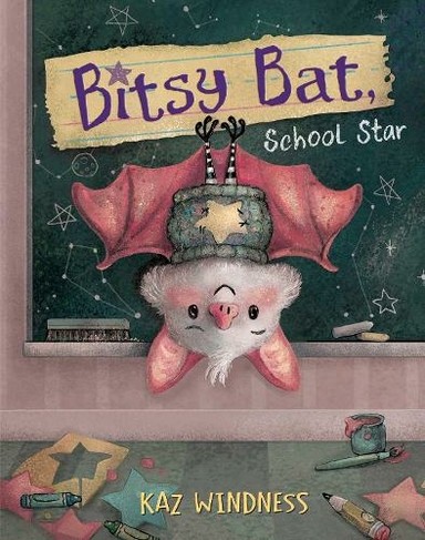 Bitsy Bat, School Star: (The Bitsy Bat Series)