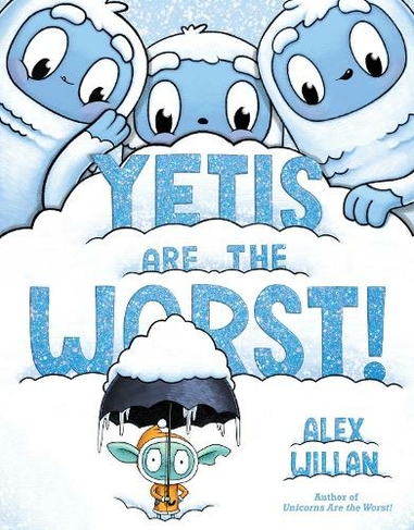 Yetis Are the Worst!: (The Worst! Series)