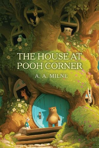 The House at Pooh Corner: (The Winnie-the-Pooh Collection)