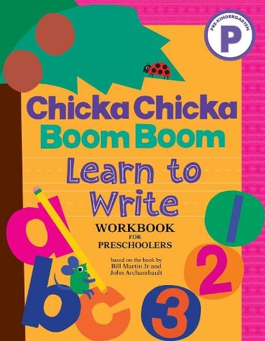 Chicka Chicka Boom Boom Learn to Write Workbook for Preschoolers: (Chicka Chicka Book, A)
