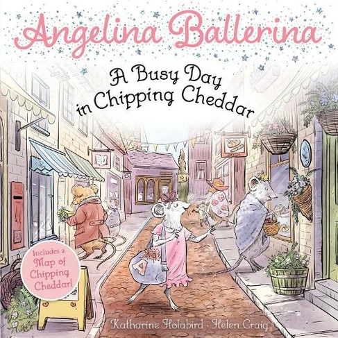 A Busy Day in Chipping Cheddar: (Angelina Ballerina)