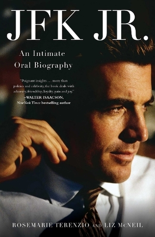 JFK Jr.: An Intimate Oral Biography