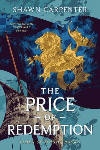 The Price of Redemption: (Tides of Magic 1)
