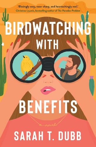 Birdwatching with Benefits: A Novel (Export (Local Printing))