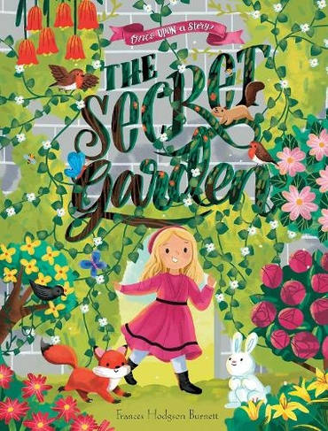 Once Upon a Story: The Secret Garden: (Once Upon a Story)