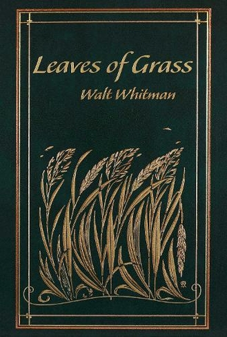 Leaves of Grass: (Leather-bound Classics)