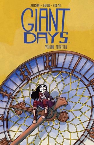 Giant Days Vol. 13: (Giant Days 13)